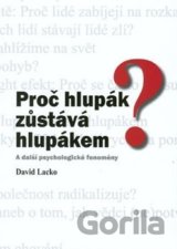 Proč hlupák zůstává hlupákem?