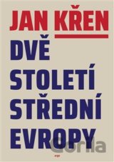 Dvě století střední Evropy