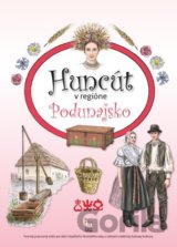 Huncút v regióne Podunajsko