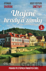 Utajené hrady a zámky I.