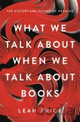 What We Talk About When We Talk About Books