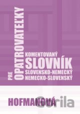 Komentovaný slovensko-nemecký a nemecko-slovenský slovník pre opatrovateľky
