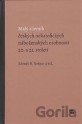 Malý slovník českých nekatolických náboženských osobností 20. a 21. století