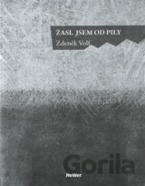 Žasl jsem od pily