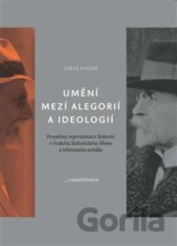 Umění mezi alegorií a ideologií