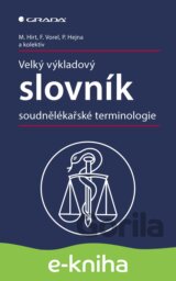 Velký výkladový slovník soudnělékařské terminologie