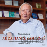 Ak zastaneš, zamrzneš