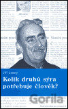 Kolik druhů sýra potřebuje člověk?