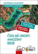 Matematika s nadhledem od prváku k maturitě 1 - Číselné obory, množiny