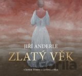 Jiří Anderle Zlatý věk