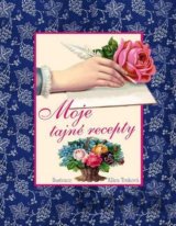 Moje tajné recepty