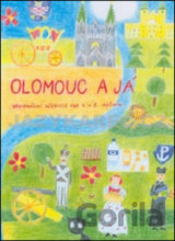 Olomouc a já Regionánlí učebnice pro 4.a 5. ročník ZŠ