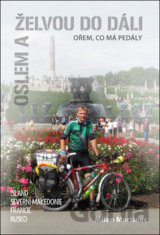 Oslem a želvou do dáli, ořem, co má pedály