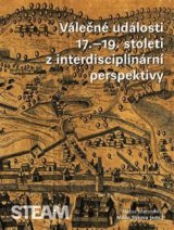 Válečné události 17.–19. století z interdisciplinární perspektivy