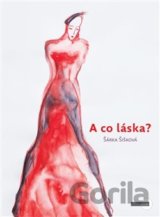 A co láska?