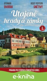 Utajené hrady a zámky I.
