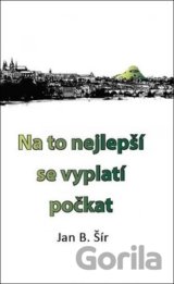 Na to nejlepší se vyplatí počkat