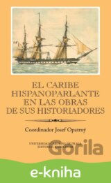 El Caribe hispanoparlante en las obras de sus historiadores