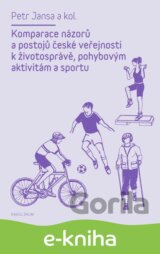 Komparace názorů a postojů české veřejnosti k životosprávě, pohybovým aktivitám a sportu