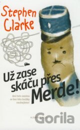 Už zase skáču přes Merde!