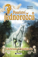 Poselství jednorožců - Záchrana Lilandgarie