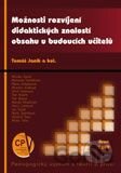 Možnosti rozvíjení didaktických znalostí obsahu u budoucích učitelů