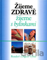 Žijeme zdravě, žijeme s bylinkami