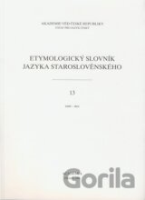Etymologický slovník jazyka staroslověnského 13
