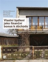Vlastní bydlení jako finanční bonus k důchodu