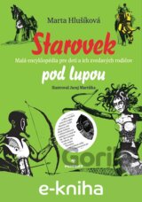 Starovek pod lupou