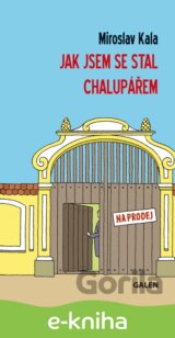 Jak jsem se stal chalupářem