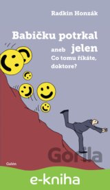 Babičku potrkal jelen aneb Co tomu říkáte, doktore?