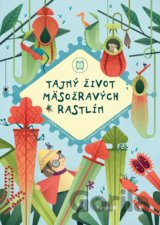 Tajný život mäsožravých rastlín