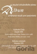 Album pozdně středověkého písma XIII.