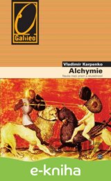 Alchymie - Nauka mezi snem a skutečností