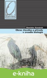 Obraz člověka a přírody v zrcadle biologie