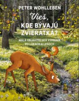 Vieš, kde bývajú zvieratká?