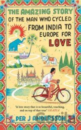 The Amazing Story of the Man Who Cycled from India to Europe for Love
