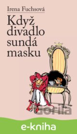 Když divadlo sundá masku