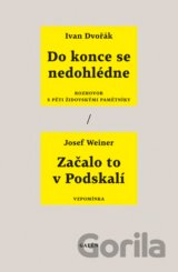 Do konce se nedohlédne / Začalo to v Podskalí