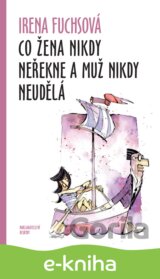Co žena nikdy neřekne a muž nikdy neudělá