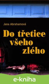 Do třetice všeho zlého