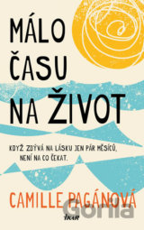 Málo času na život