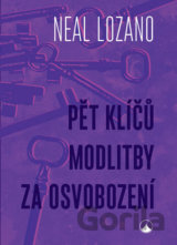 Pět klíčů modlitby za osvobození