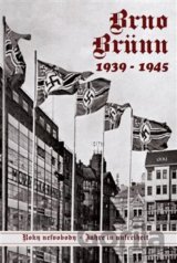 Brno-Brünn 1939-1945
