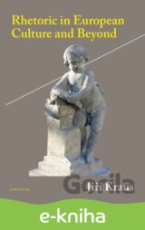 Rhetoric in European Culture and Beyond