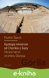 Apologia mimorum od Chorikia z Gazy. Obrana herců ve jménu Dionýsa.
