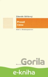 Proud času. (Stati o Shakespearovi v rámci anglické literatury)