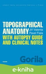 Topographical Anatomy with autopsy guide and clinical notes