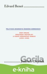 Edvard Beneš. Politická biografie českého demokrata II